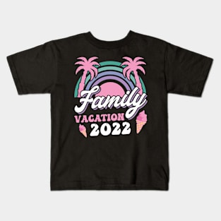 Family Vacation 2022 Kids T-Shirt